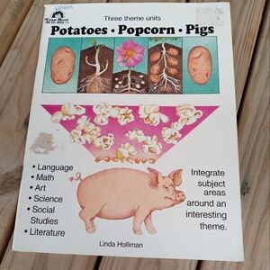 Potatoes Popcorn Pigs Thematic Teaching Teachers Teach Education Math Science